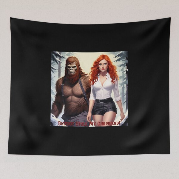 Item preview, Bigfoot Stole My Girlfriend! designed and sold by FatCatStudios.