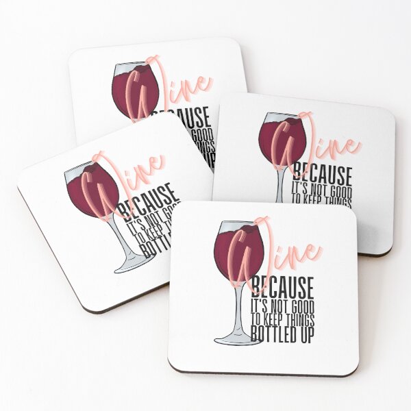 Item preview, Wine Because it's Not Good to Keep Things Bottled Up designed and sold by Lampblack and Bone.