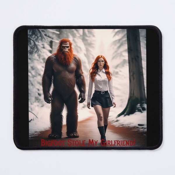 Item preview, Bigfoot Stole My Girlfriend! designed and sold by FatCatStudios.