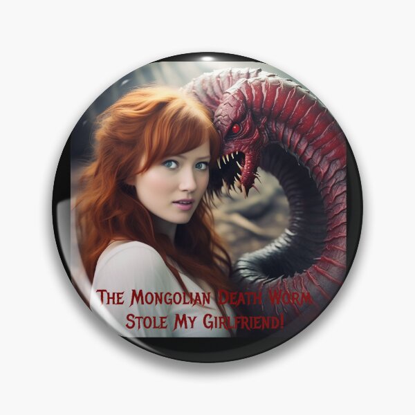 Item preview, Mongolian Death Worm Stole My Girlfriend! designed and sold by FatCatStudios.
