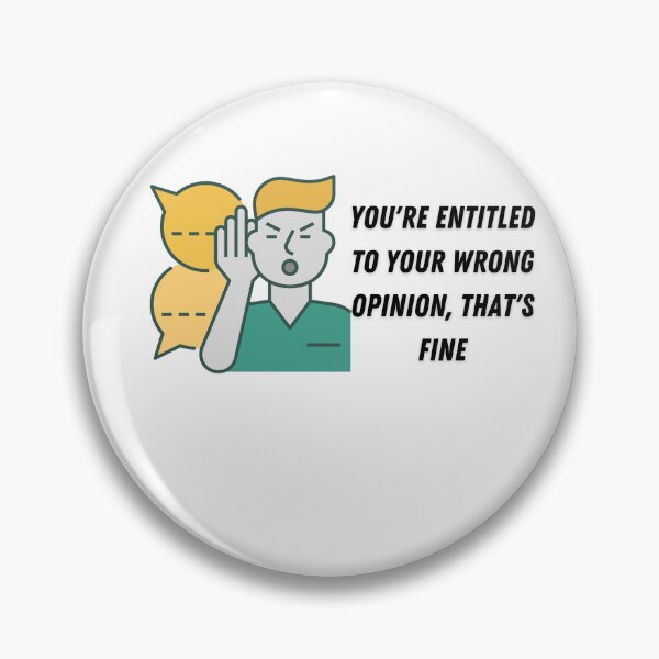 Item preview, you're entitled to your wrong opinion, that's fine designed and sold by ChicArtThreads.