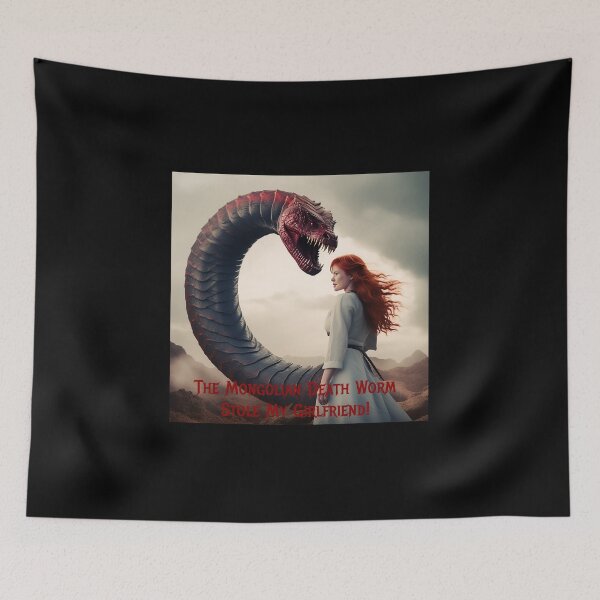 Item preview, Mongolian Death Worm Stole My Girlfriend! designed and sold by FatCatStudios.