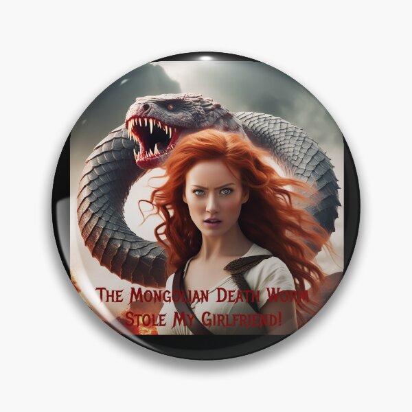 Item preview, Mongolian Death Worm Stole My Girlfriend! designed and sold by FatCatStudios.