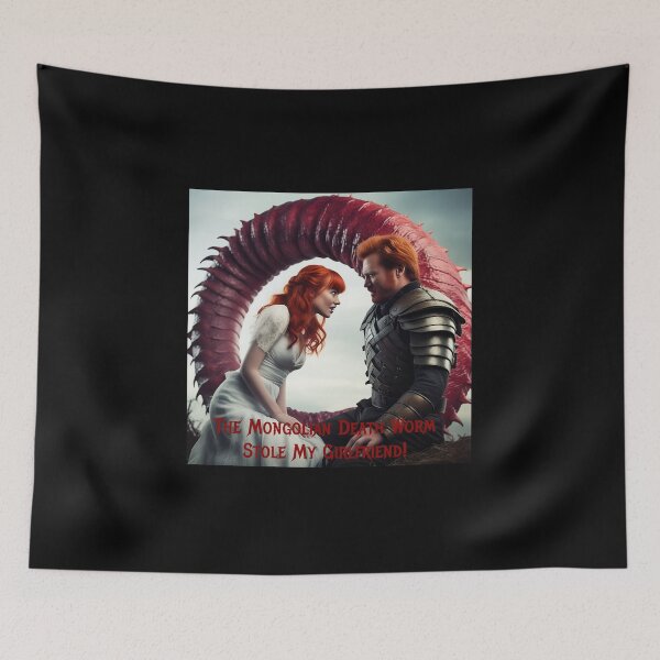 Item preview, Mongolian Death Worm Stole My Girlfriend! designed and sold by FatCatStudios.