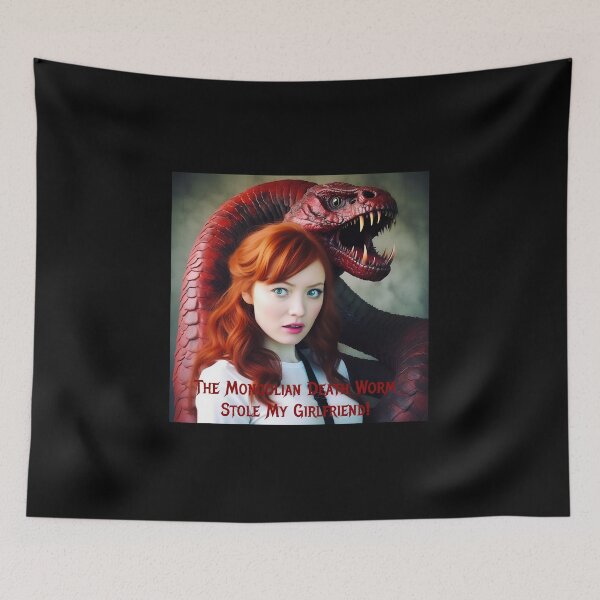 Item preview, Mongolian Death Worm Stole My Girlfriend! designed and sold by FatCatStudios.