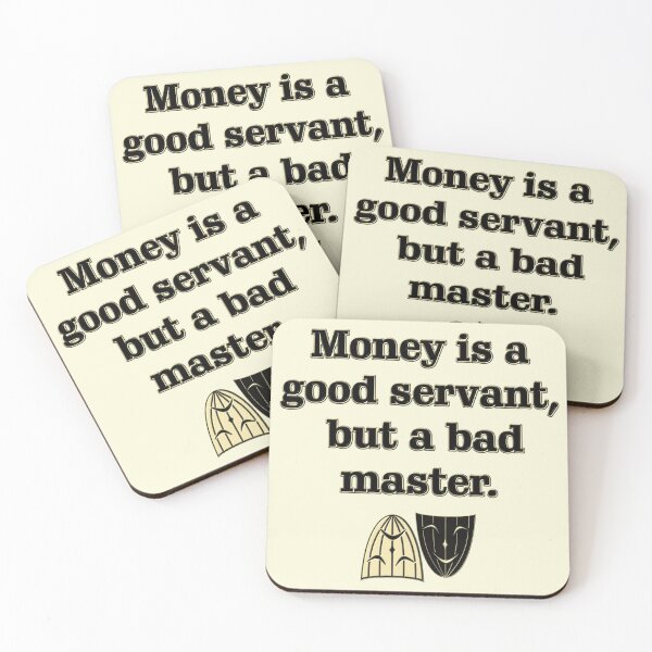 Item preview, Money is a good servant, but a bad master.. designed and sold by JVNS.
