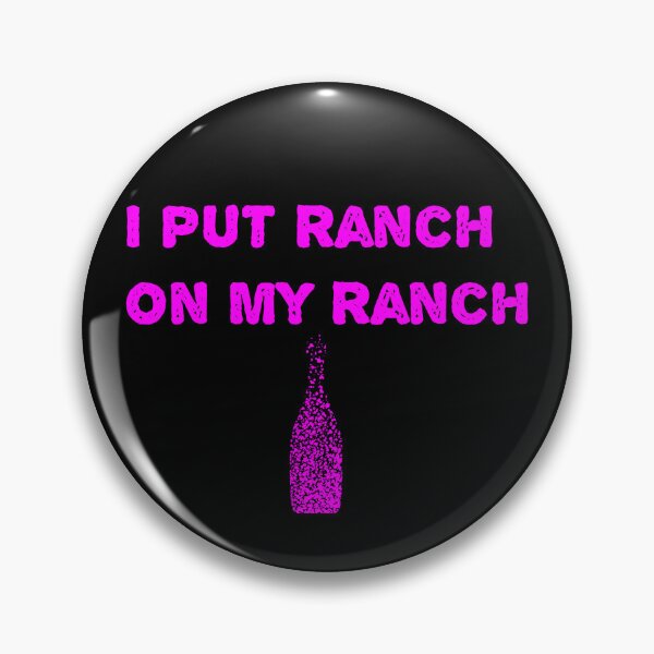 Artikelvorschau, Ranch Lover's Delight, urkomische Designs für diejenigen, die Ranch auf alles setzen entworfen und verkauft von Allaouitige4.