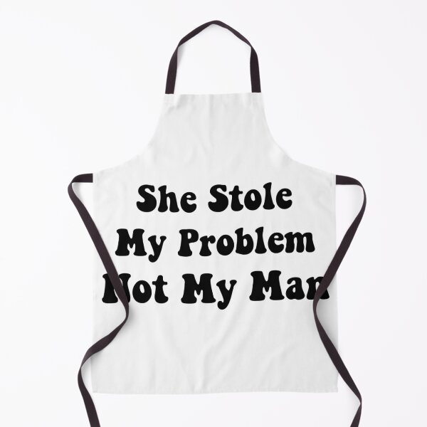 Item preview, She stole my problem not my man designed and sold by Tema EL.