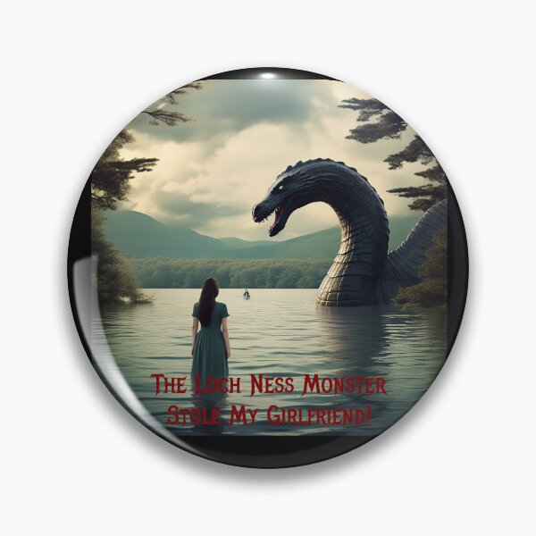 Item preview, Loch Ness Monster Stole My Girlfriend! designed and sold by FatCatStudios.