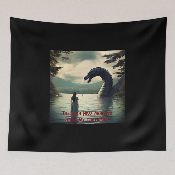 Item preview, Loch Ness Monster Stole My Girlfriend! designed and sold by FatCatStudios.