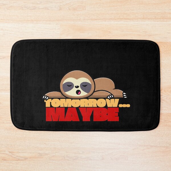 Item preview, Maybe tomorrow, funny sleepy sloth gifts designed and sold by Lumdiego.