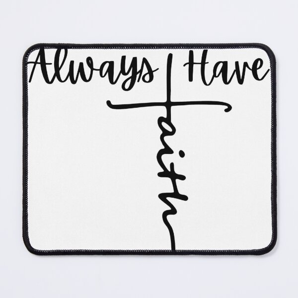 Item preview, Always Have Faith designed and sold by NDMDesignStudio.