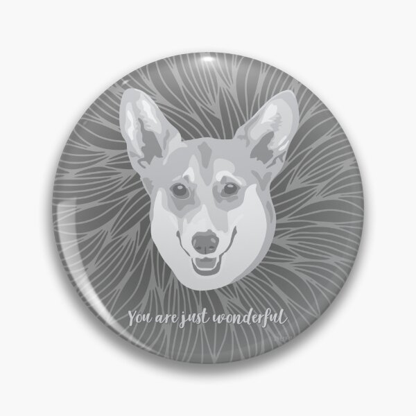 Item preview, Grey Smiling Corgi "You are just wonderful" 031301 designed and sold by DuFauna.