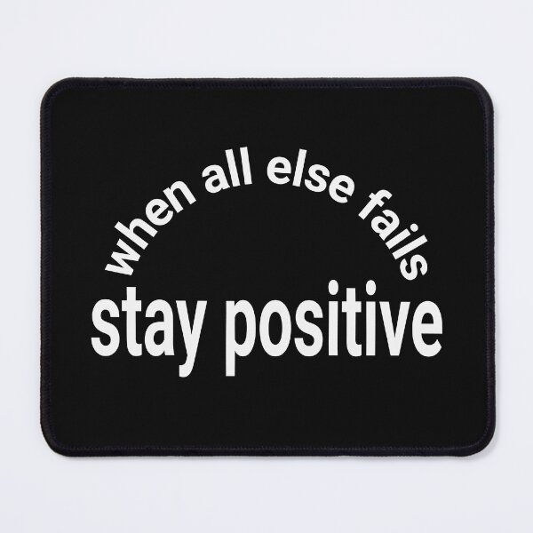 Item preview, When All Else Fails Stay Positive Motivational Quote designed and sold by ZeptepiTrends.