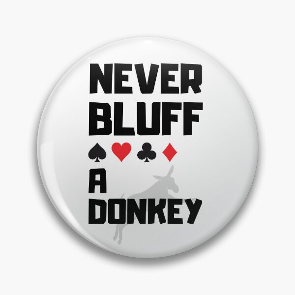 Artikelvorschau, Bluffen Sie niemals einen Esel-Poker-Humor entworfen und verkauft von PrintsByLoVi.