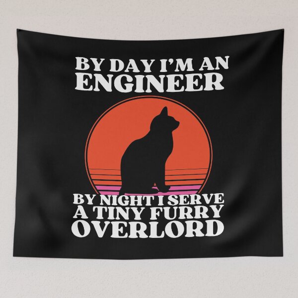 Item preview, ENGINEER Serves Tiny Furry Overlord designed and sold by McThingummy.
