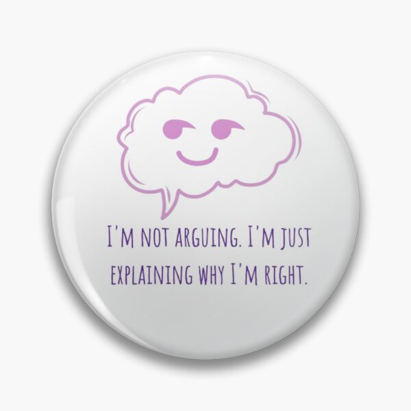 Item preview, I'm not arguing funny meme designed and sold by TheBuisnessGirl.