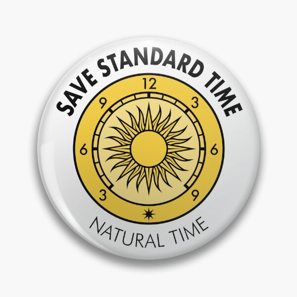Item preview, “Natural Time” Save Standard Time Slogan designed and sold by Save Standard Time.