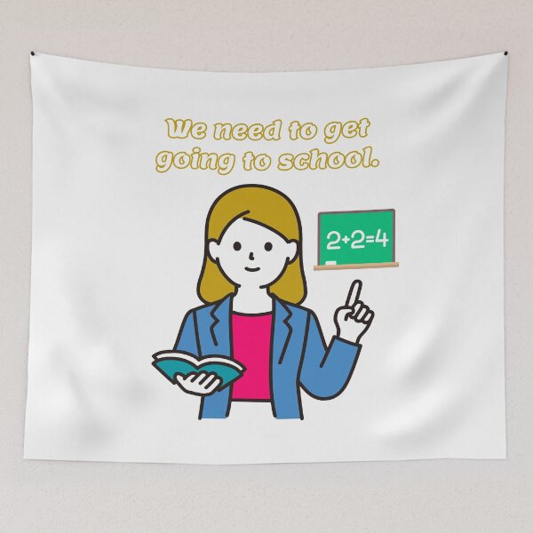 Item preview, Do we need to get going to school? designed and sold by LinleeFashion.