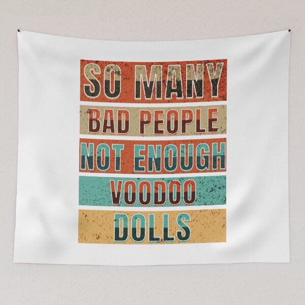 Item preview, So Many Bad People Not Enough Voodoo Dolls  designed and sold by ZeptepiTrends.
