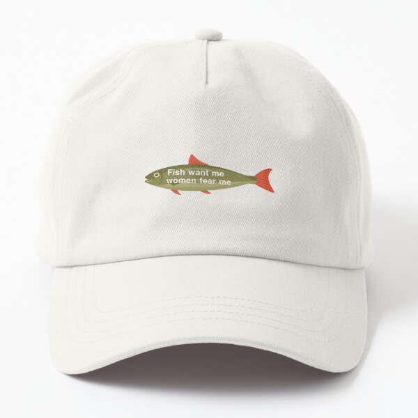 Women Want Me Fish Fear Me Hats for Sale