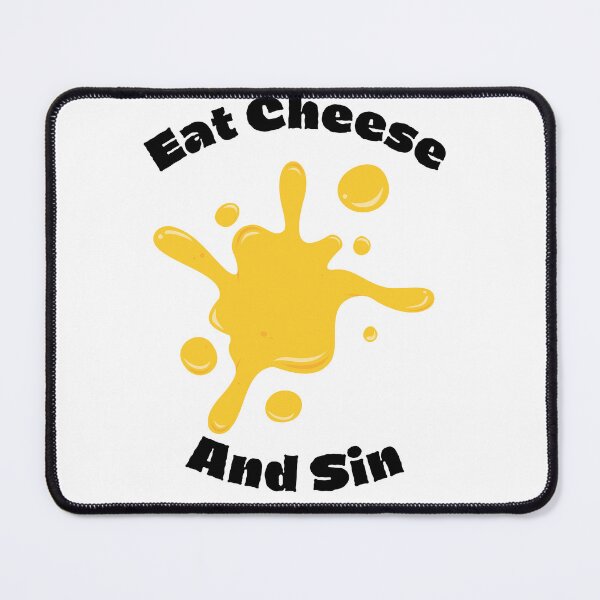 Item preview, Eat Cheese And Sin designed and sold by Mateusz Bachanek.