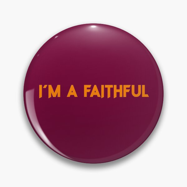 I'm a Faithful Pin