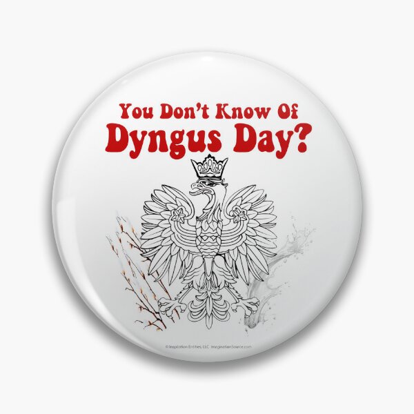 Item preview, You Don’t Know Of Dyngus Day? designed and sold by The Imagination Source™.