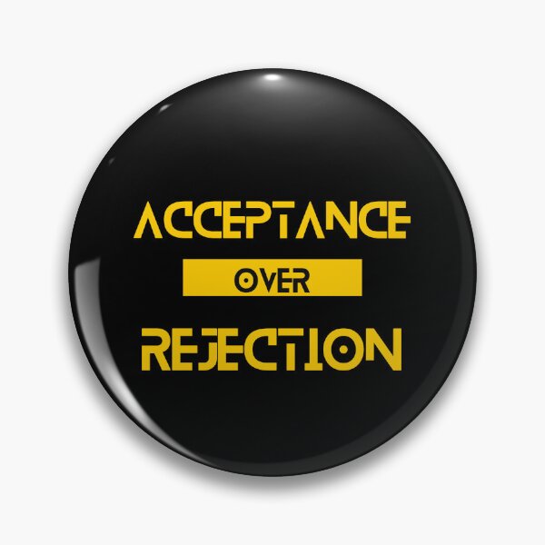 Item preview, Acceptance over Rejection designed and sold by Yzakreativ.
