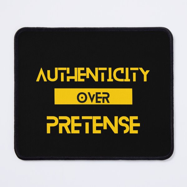 Item preview, Authenticity over Pretense designed and sold by Yzakreativ.