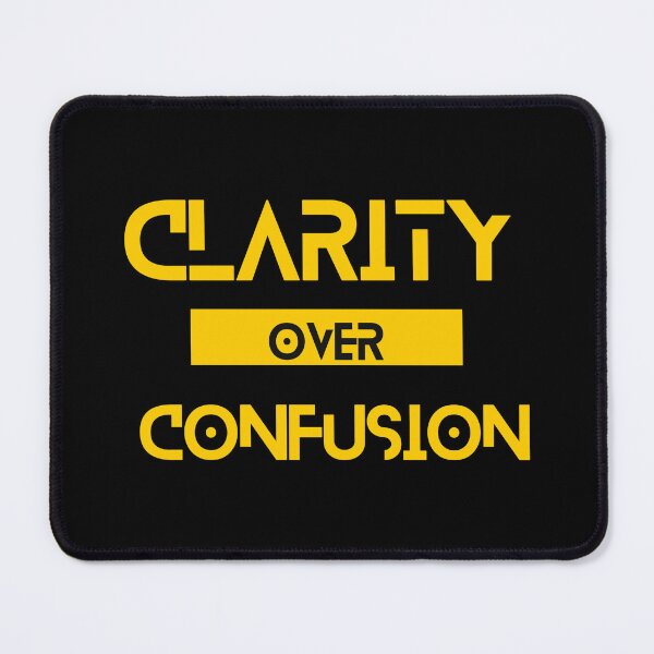 Item preview, Clarity over Confusion designed and sold by Yzakreativ.