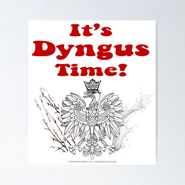 It’s Dyngus Time! Poster