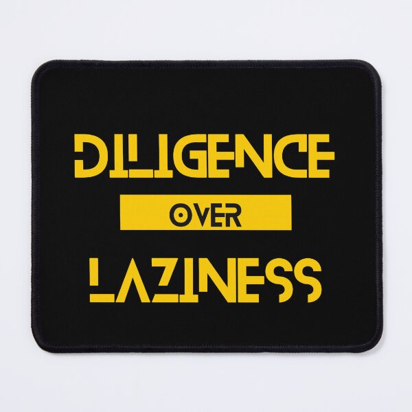 Item preview, Diligence over Laziness designed and sold by Yzakreativ.