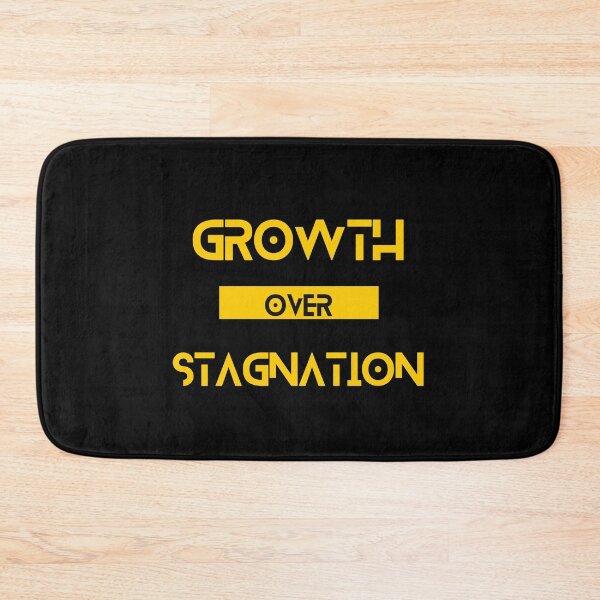Item preview, Growth over Stagnation designed and sold by Yzakreativ.