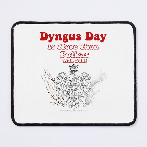 Item preview, Dyngus Day Is More Than Polkas Wah Duh! designed and sold by The Imagination Source™.