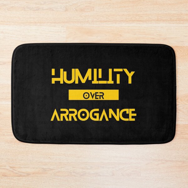 Item preview, Humility over Arrogance designed and sold by Yzakreativ.