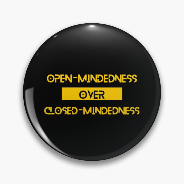 Item preview, Open-mindedness over Closed-mindedness designed and sold by Yzakreativ.