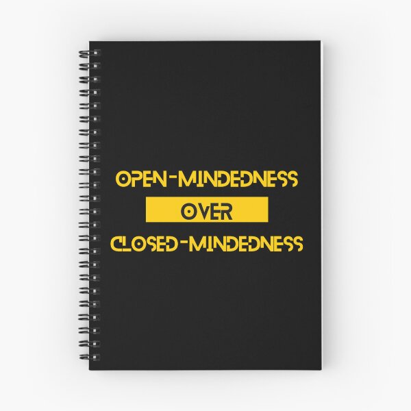 Item preview, Open-mindedness over Closed-mindedness designed and sold by Yzakreativ.