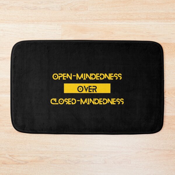 Item preview, Open-mindedness over Closed-mindedness designed and sold by Yzakreativ.