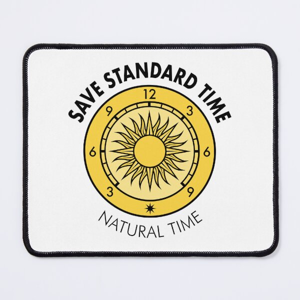 Item preview, “Natural Time” Save Standard Time Slogan designed and sold by Save Standard Time.