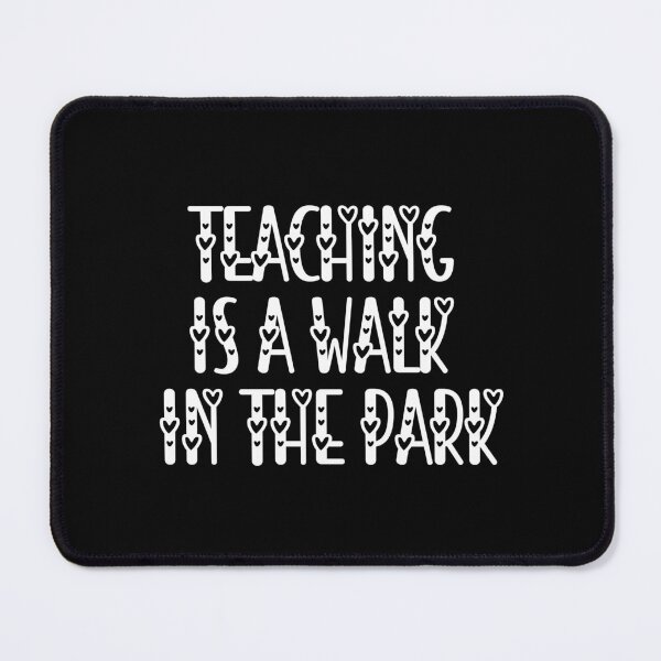 Item preview, Teaching Is A Walk In The Park designed and sold by dooddles.