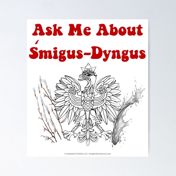 Ask Me About Śmigus-Dyngus Poster