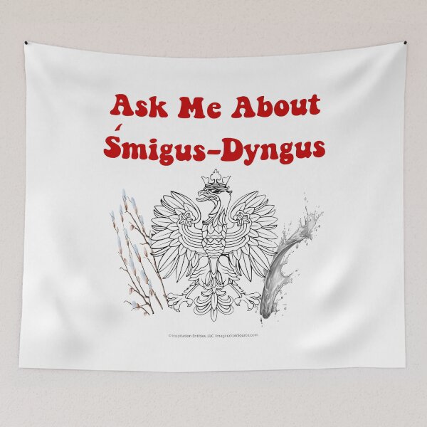 Item preview, Ask Me About Śmigus-Dyngus designed and sold by The Imagination Source™.