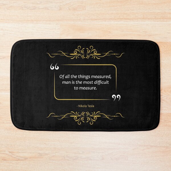 Item preview, Nikola Tesla quote The most difficult thing to measure designed and sold by paragonDesign28.