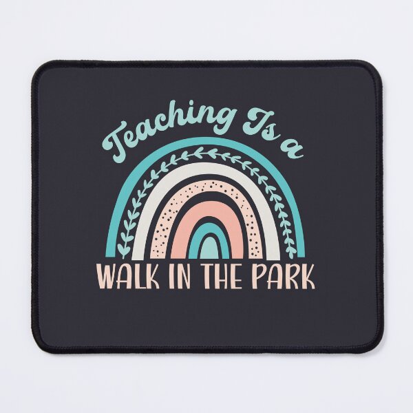 Item preview, Teaching Is A Walk In The Park designed and sold by dooddles.