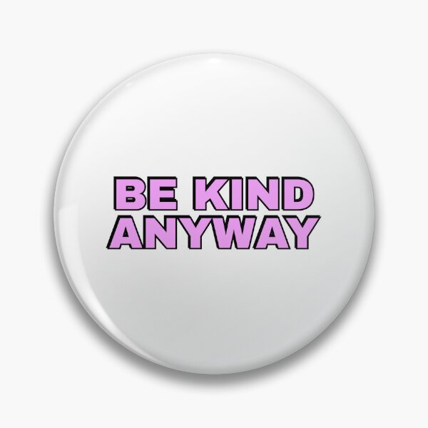 Item preview, Be Kind Anyway designed and sold by Inspirationmotivation.