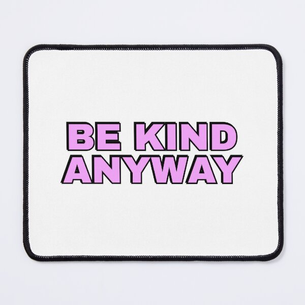 Item preview, Be Kind Anyway designed and sold by Inspirationmotivation.