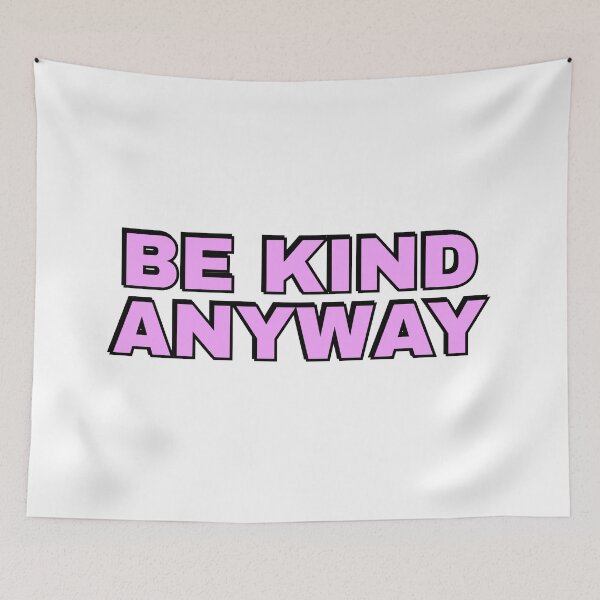 Item preview, Be Kind Anyway designed and sold by Inspirationmotivation.