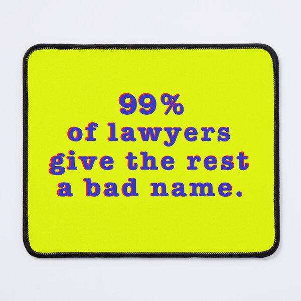 Item preview, 99% of lawyers designed and sold by MarySchwindt.