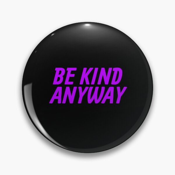 Item preview, Be Kind Anyway designed and sold by Inspirationmotivation.